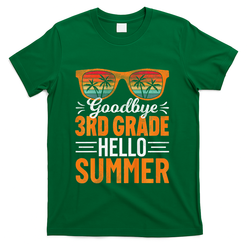 Goodbye 3rd Grade Hello Summer Third Grade T-Shirt - Green