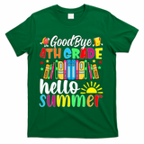 Goodbye 4th Grade Hello Summer Last Day Of School T-Shirt - Green