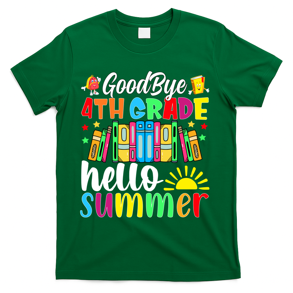 Goodbye 4th Grade Hello Summer Last Day Of School T-Shirt - Green