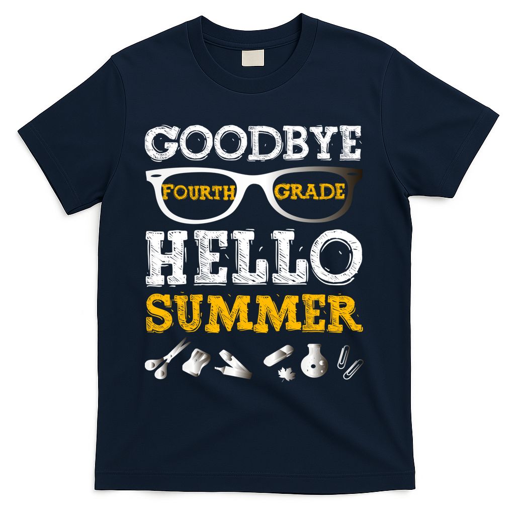 Goodbye 4Th Grade Hello Summer Gift Fourth Grade Graduate Gift T-Shirt - Navy