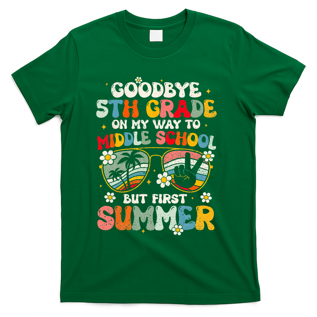 Goodbye 5th Grade Graduation To Middle school Hello Summer T-Shirt - Green