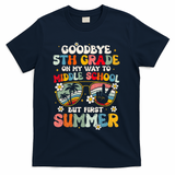 Goodbye 5th Grade Graduation To Middle school Hello Summer T-Shirt - Navy