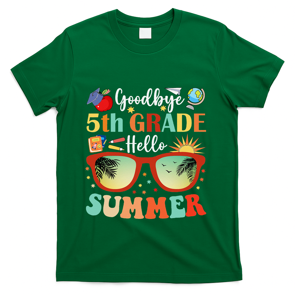 Goodbye 5th Grade Hello Summer Fifth Grade Student Teacher T-Shirt - Green