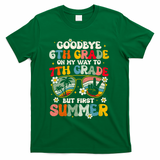 Goodbye 6th Grade Graduation To 7th Grade Hello Summer T-Shirt - Green