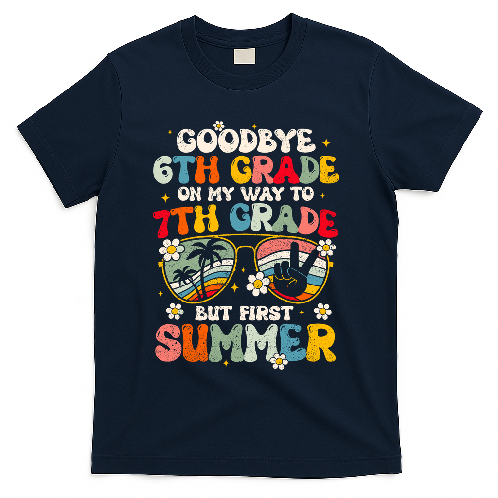 Goodbye 6th Grade Graduation To 7th Grade Hello Summer T-Shirt - Navy