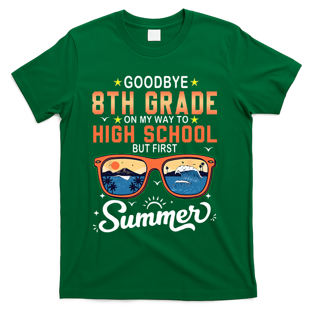 Goodbye 8th Grade Graduation To 9th Grade Hello Summer T-Shirt - Green