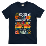Goodbye 8th Grade On My Way To High School T-Shirt - Navy