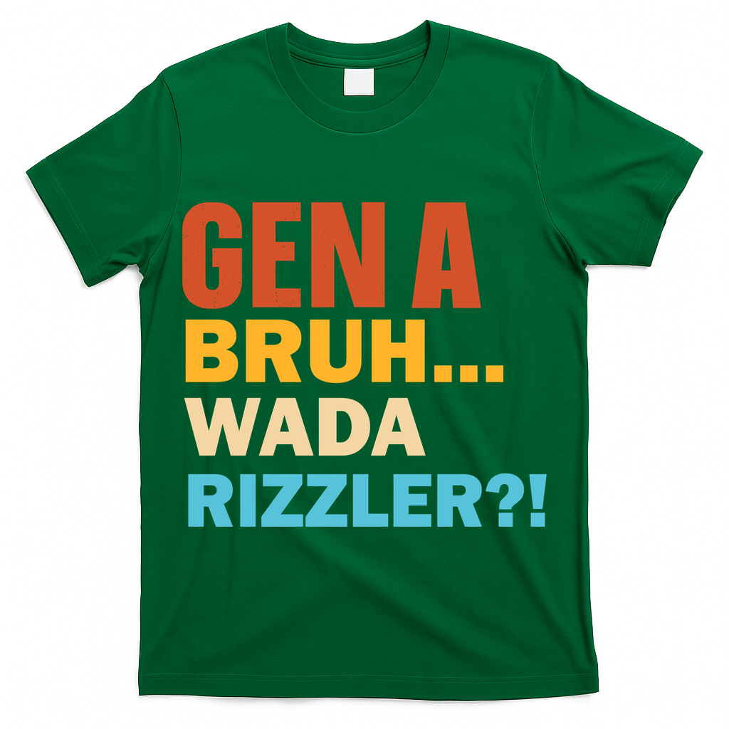 Gen A Bruh Wada Rizzler T-Shirt