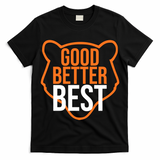 Good Better Best Bear Outline Motivation T-Shirt