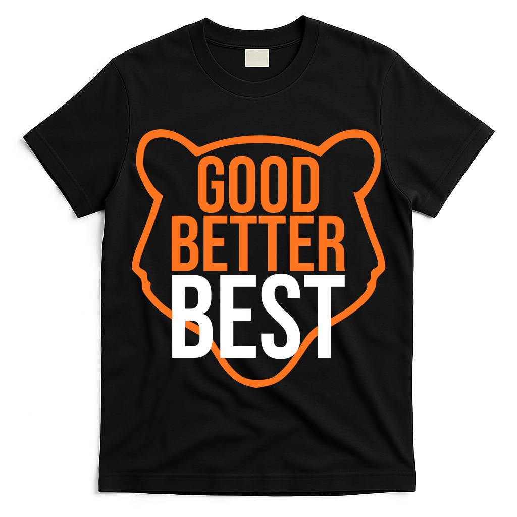 Good Better Best Bear Outline Motivation T-Shirt