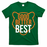 Good Better Best Bear Outline Motivation T-Shirt