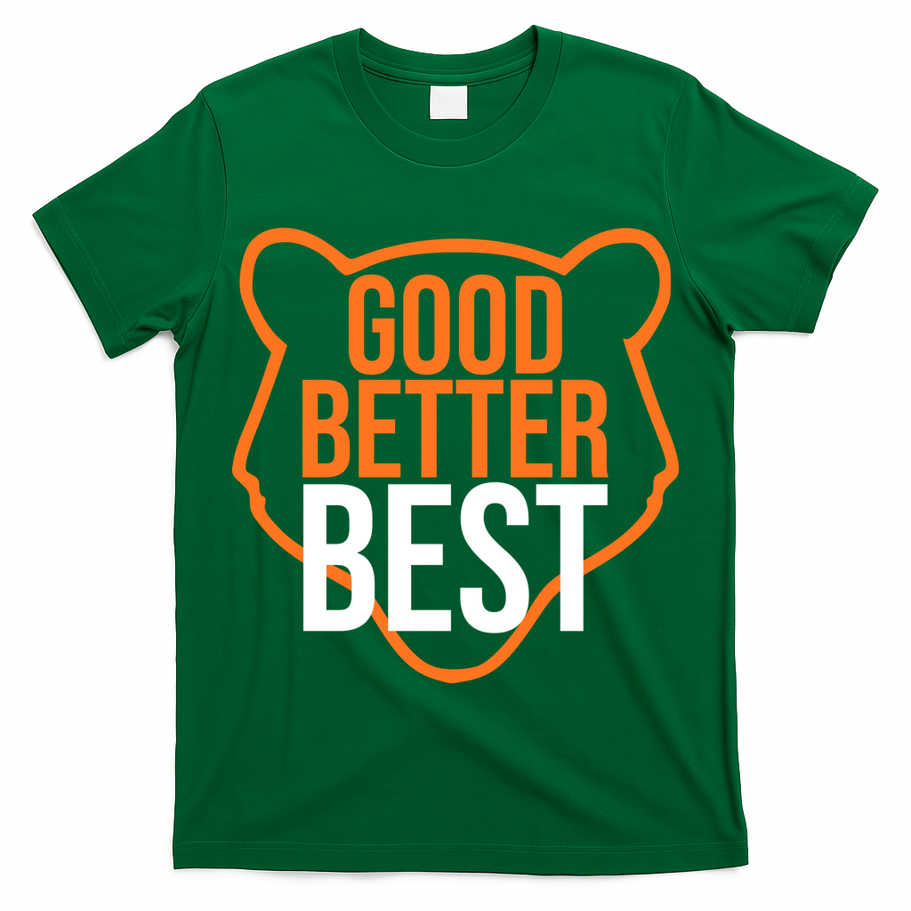 Good Better Best Bear Outline Motivation T-Shirt