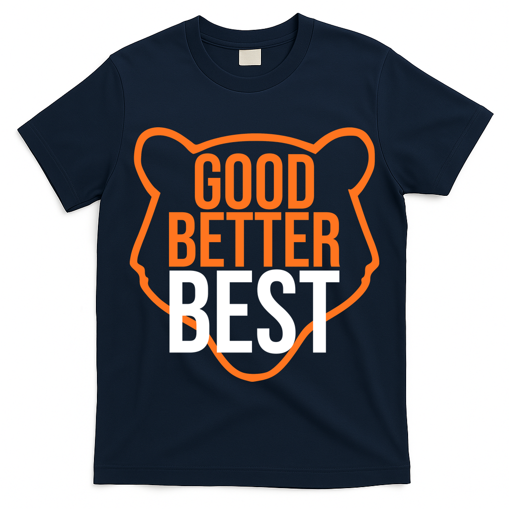 Good Better Best Bear Outline Motivation T-Shirt