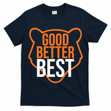 Good Better Best Bear Outline Motivation T-Shirt