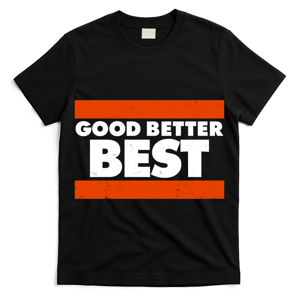 Good Better Best Slogan Bears Football T-Shirt