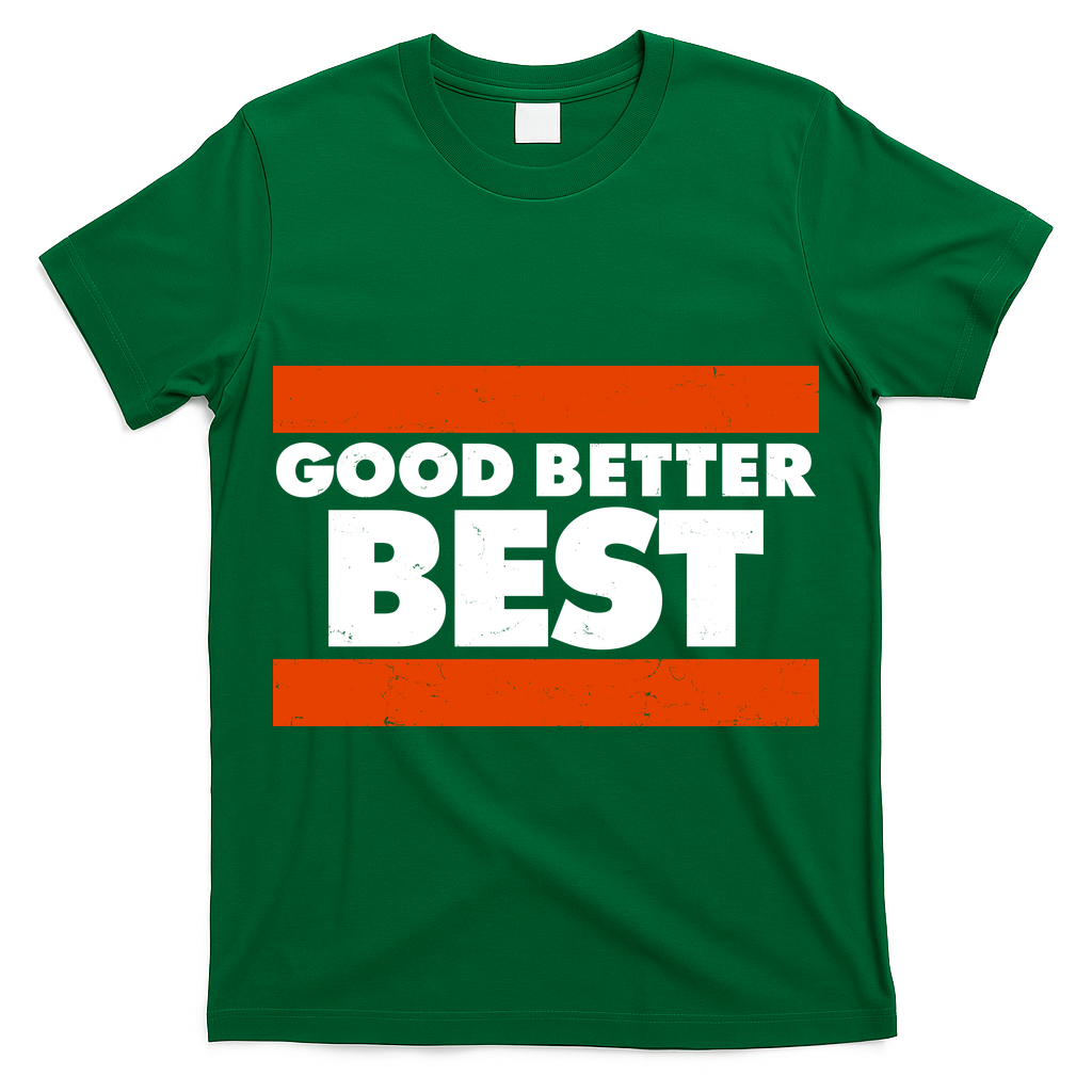 Good Better Best Slogan Bears Football T-Shirt