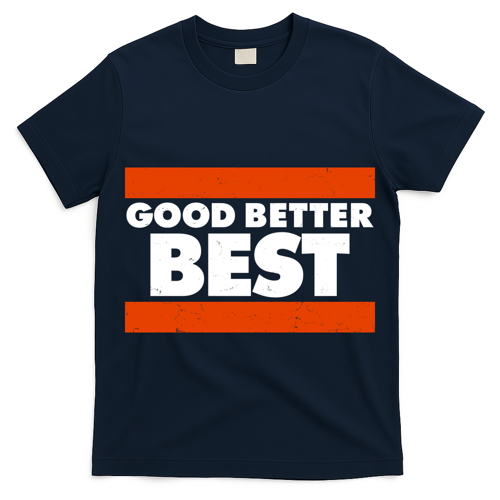 Good Better Best Slogan Bears Football T-Shirt