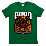 Good Better Best Football Fan Bear T-Shirt