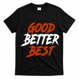 Good Better Best Bears Sports Football T-Shirt