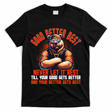 Good Better Best Bears Football Never Let It Rest T-Shirt