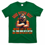 Good Better Best Bears Football Never Let It Rest T-Shirt