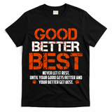 Good Better Best Never Let It Rest Slogan Bears Football T-Shirt