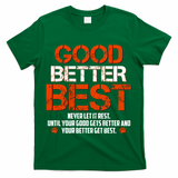 Good Better Best Never Let It Rest Slogan Bears Football T-Shirt