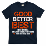 Good Better Best Never Let It Rest Slogan Bears Football T-Shirt