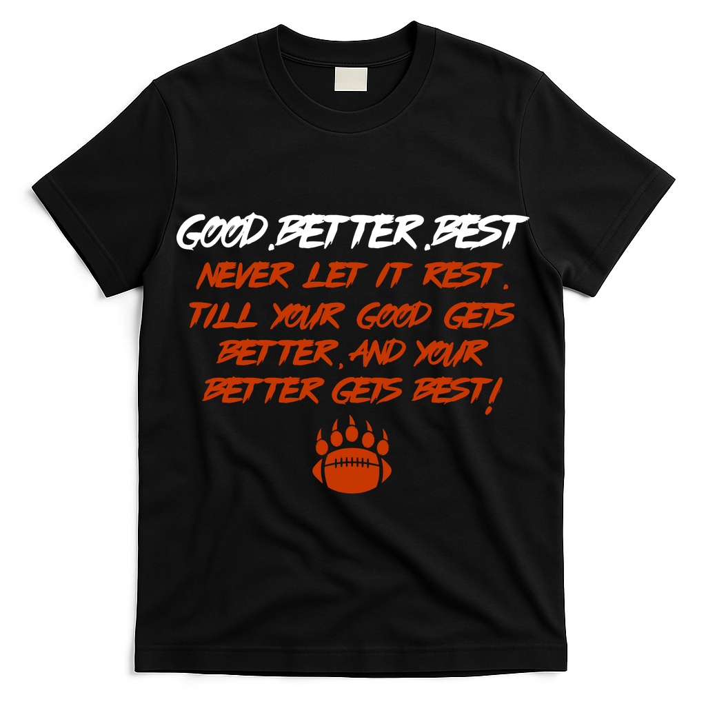 Good Better Best Bears Sports Football T-Shirt