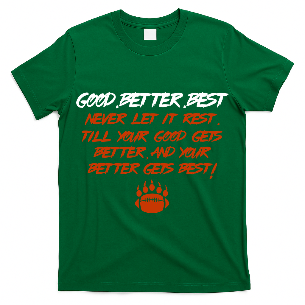 Good Better Best Bears Sports Football T-Shirt