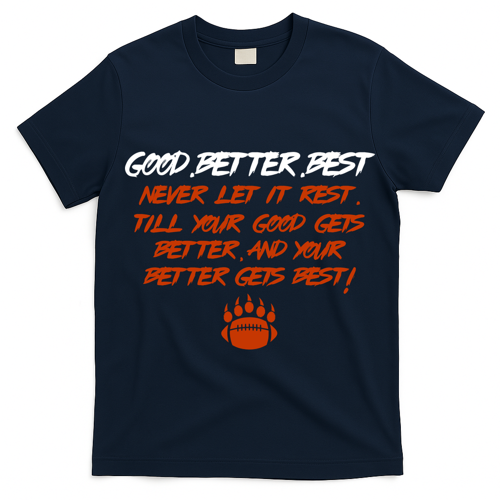 Good Better Best Bears Sports Football T-Shirt