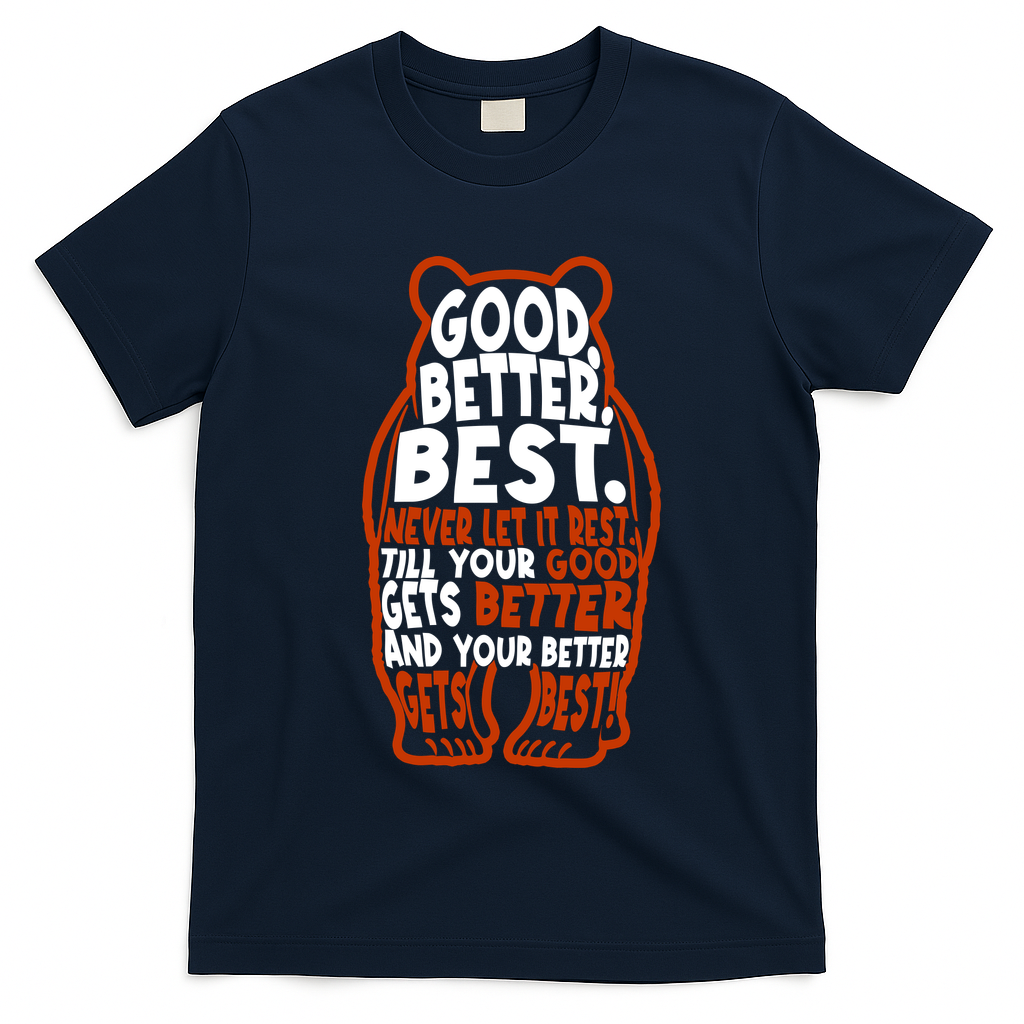 Good Better Best Bears Sports Football T-Shirt