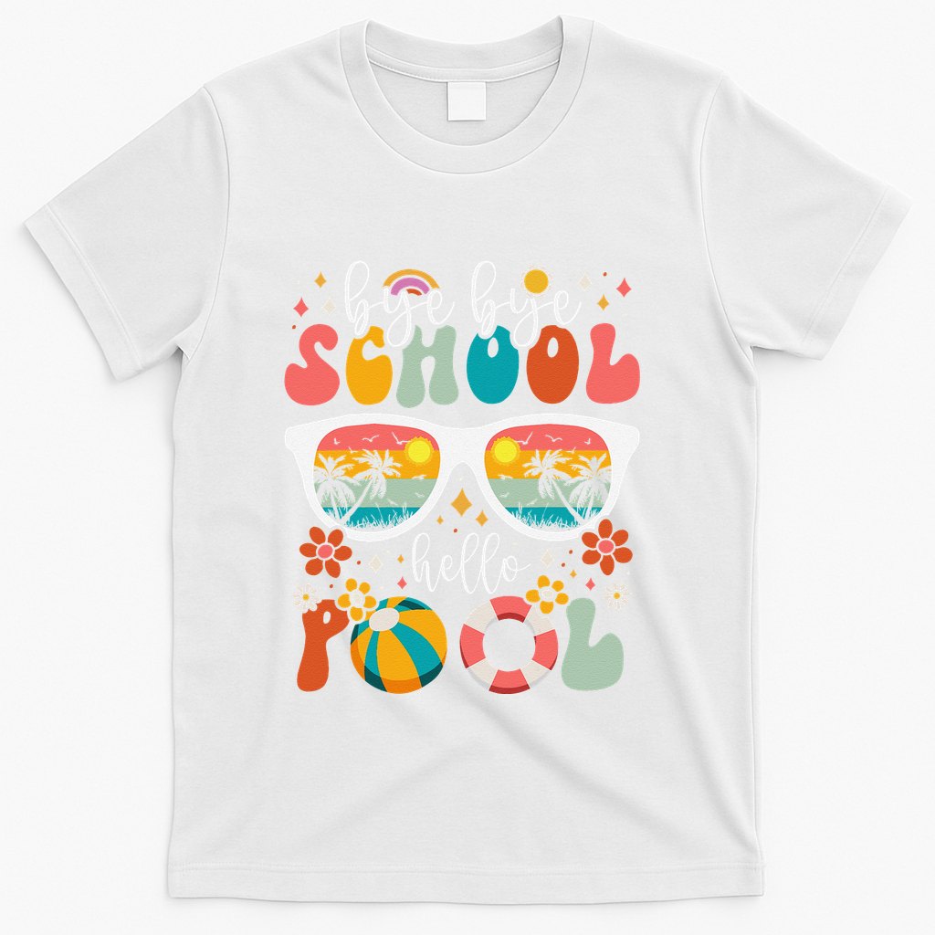 Groovy Bye Bye School Hello Pool Last Day Of School Summer T-Shirt - White