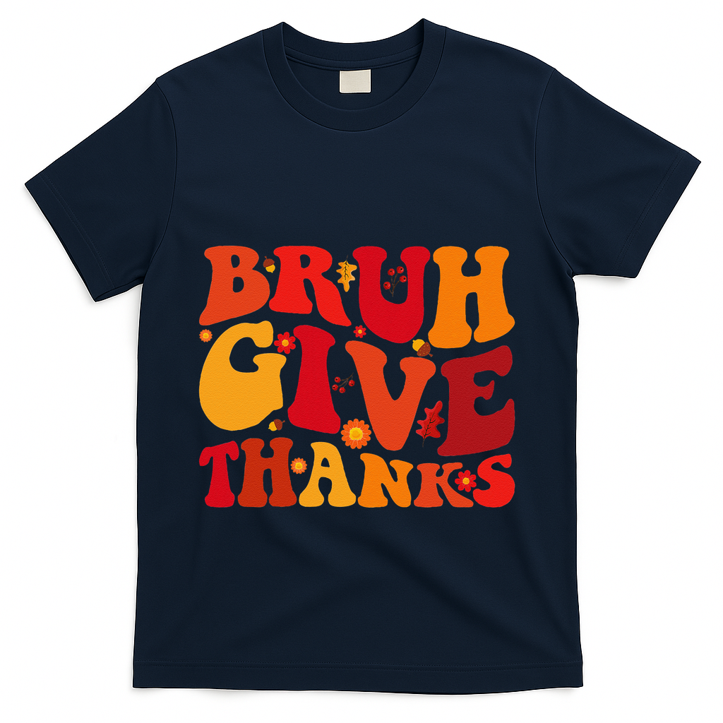 Groovy Bruh Give Thanks Cute Thanksgiving Thankful T-Shirt - Navy