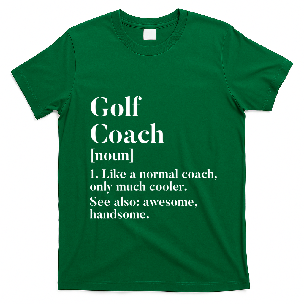 Golf Coach Definition Funny Trainer Gift Present Cute Gift T-Shirt - Irish Green