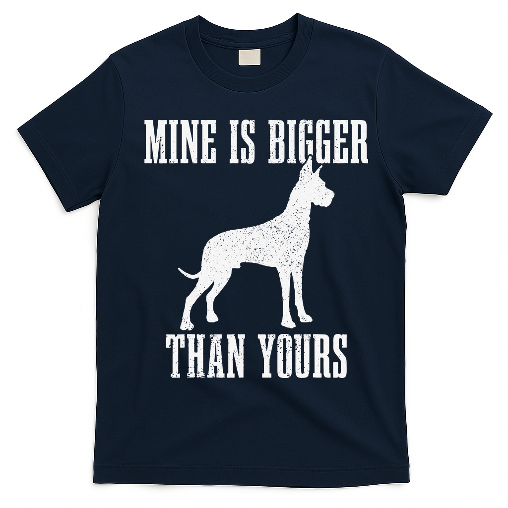 Great Dane Dog Mine Is Bigger Than Yours Great Dane Mom Dad T-Shirt - Navy Blue