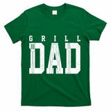 Grill Dad Father's Day T-Shirt - Green