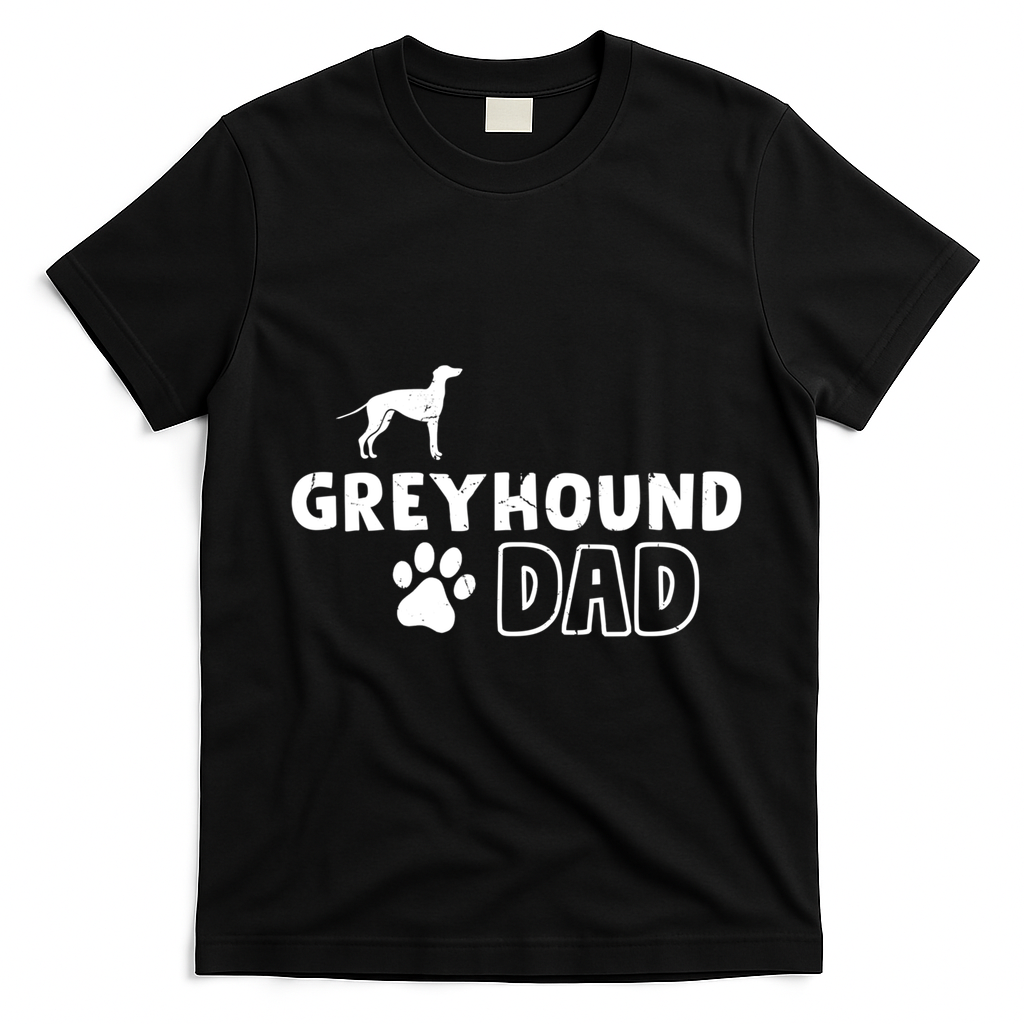 Greyhound Dad Funny Cute Dog Owner Adopt Rescue Fathers Day Gift T-Shirt - Black