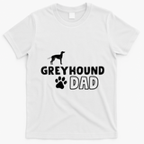 Greyhound Dad Funny Cute Dog Owner Adopt Rescue Fathers Day Gift T-Shirt - White