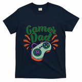 Gamer Dad Gaming Father FatherS Day Video Games Funny Gift T-Shirt