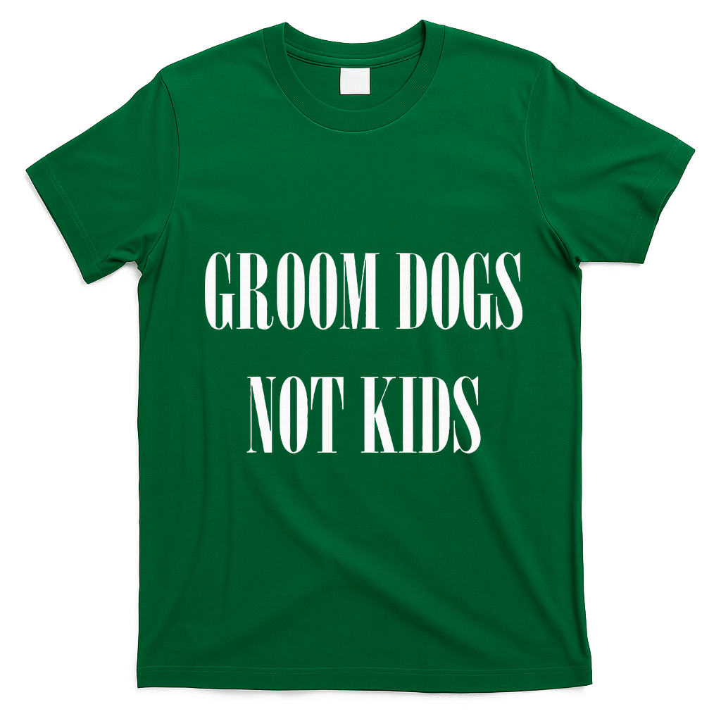 Groom Dogs Not Funny Dog Groomer Pet T-Shirt - Irish Green
