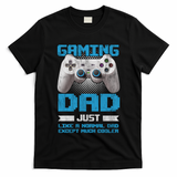 Gaming Dad Papa Daddy Dad Fatherhood Fathers Day Cool Gift T-Shirt