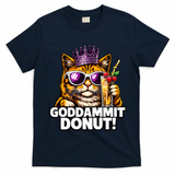 Goddammit Donut Princess Cat Meme Funny T-Shirt