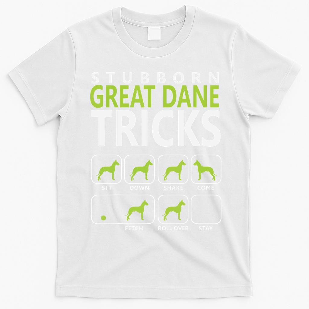 Great Dane Shirts Stubborn Great Dane Tricks Dog T-Shirt - White