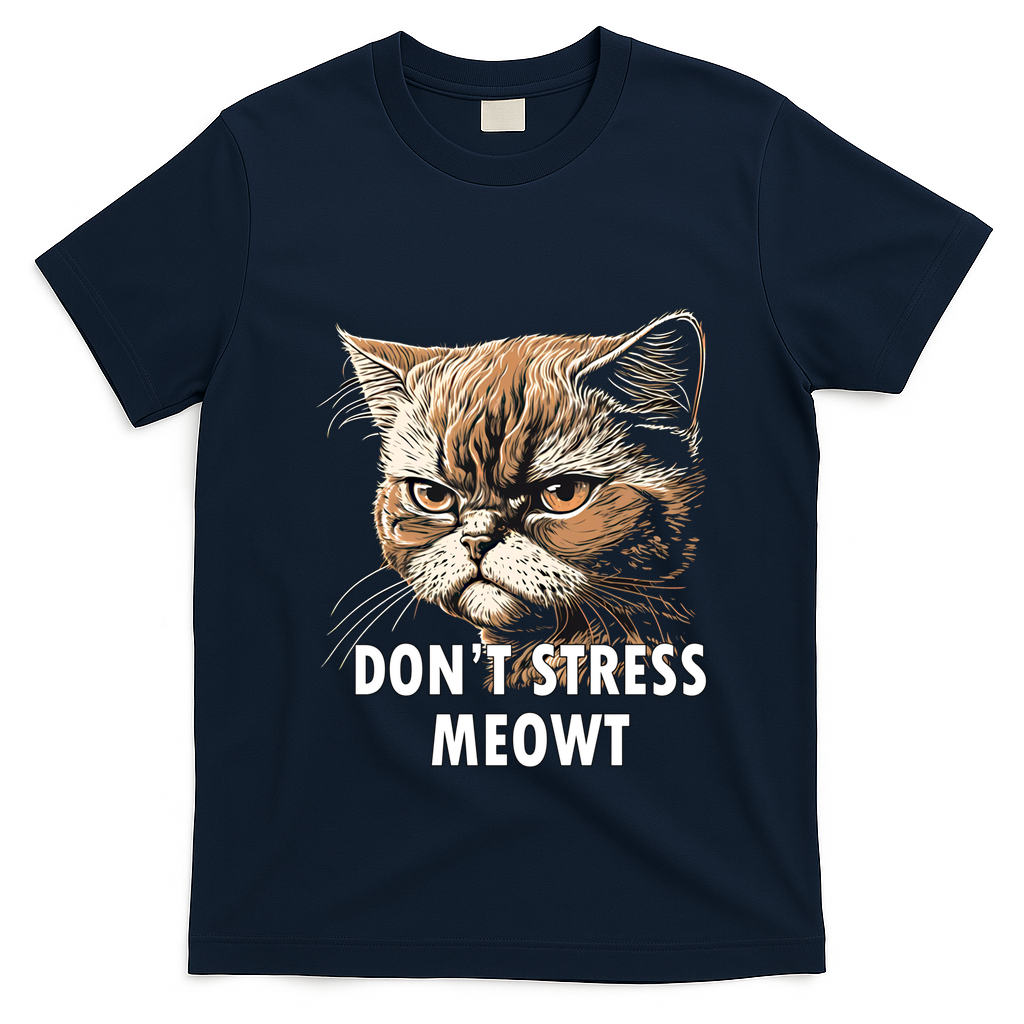 Grumpy Funny Cat Dont Stress Meowt Silly Cats Lover Gift T-Shirt