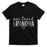 Grandma Funny Gift One Loved Grandma MotherS Day Gift T-Shirt - Black