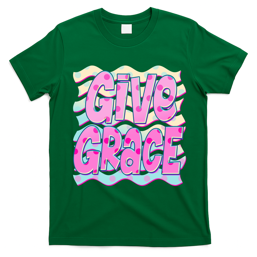 Give Grace Colorful Inspirational Quote for Positive Vibes T-Shirt - Irish Green