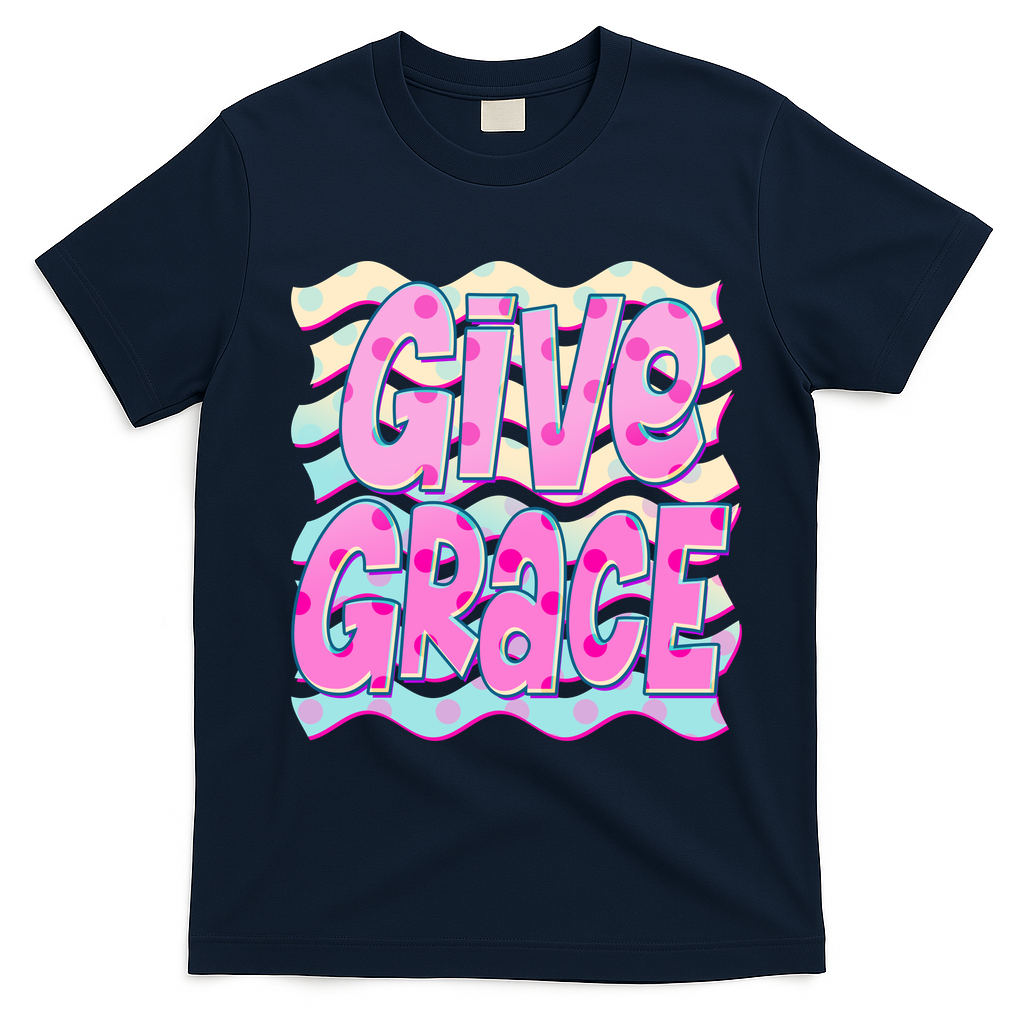 Give Grace Colorful Inspirational Quote for Positive Vibes T-Shirt - Navy Blue