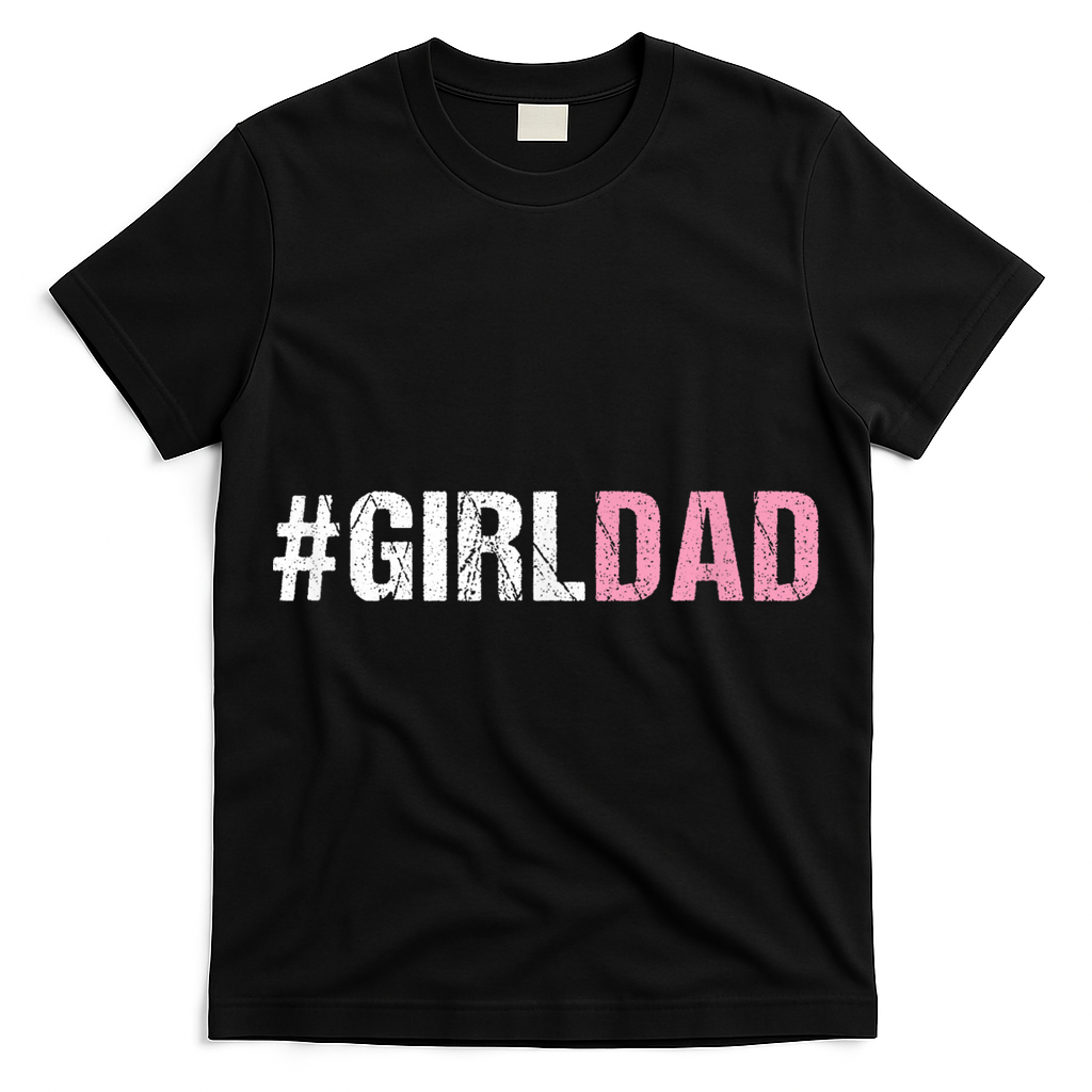 #Girldad Girl Dad T-Shirt