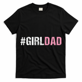 #Girldad Girl Dad T-Shirt